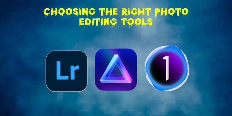 choosing the right photo editing tools Choosing the Right Photo Editing Tools