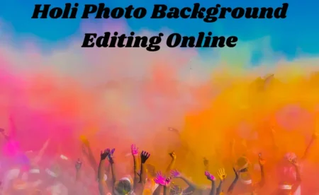 Holi Photo Background Editing Online