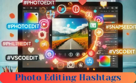 photo editing hashtags