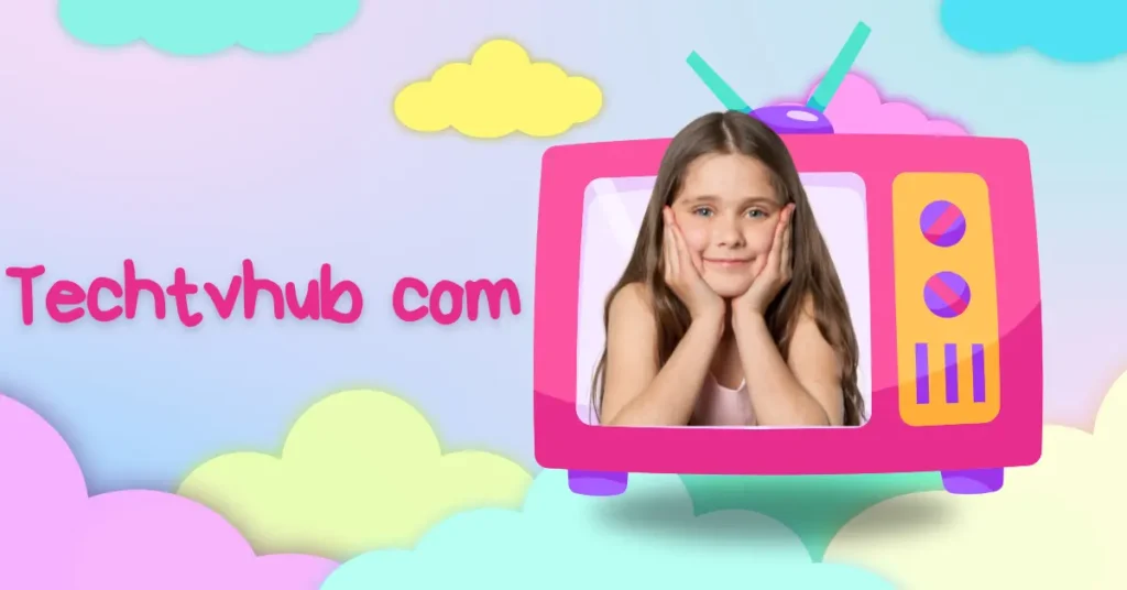 Techtvhub com – Smart Tech for Smart Users techtvhub com