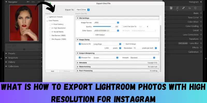 what is how to export lightroom photos with high resolution for instagram