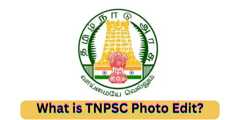what is tnpsc photo edit what is tnpsc photo edit