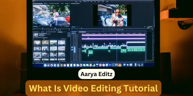 what is video editing tutorial what is video editing tutorial